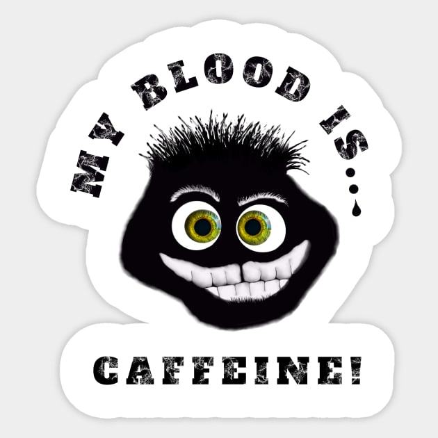 My blood is caffeine Sticker by Wirrr4U